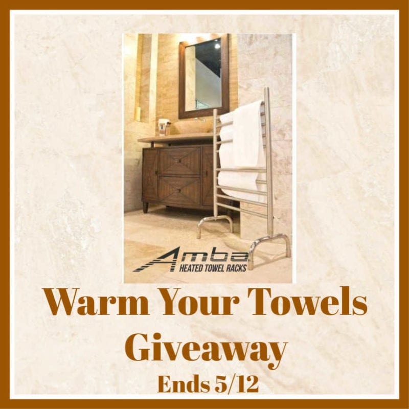 Warm Your Towels Giveaway Ends 5/12