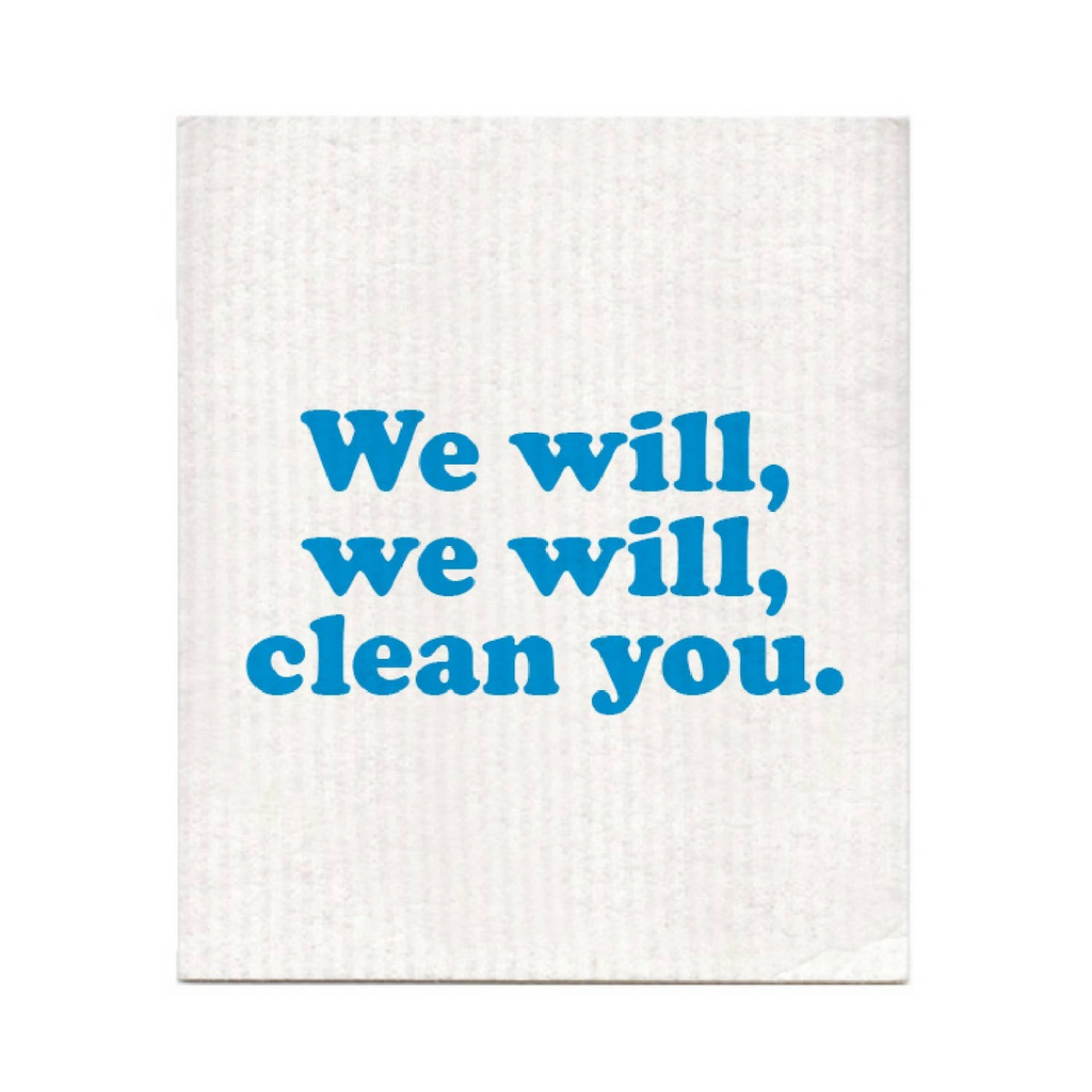 We Will, We Will Clean You - Swedish Dishcloth